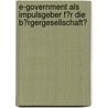 E-Government Als Impulsgeber F�R Die B�Rgergesellschaft? by Hendrik Tamm