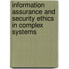 Information Assurance and Security Ethics in Complex Systems door Melissa Jane Dark Melissa Jane Dark