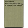 Rhetorik Und Feindbildkonstituierung in Hitlers 'Mein Kampf' door Sina Volk