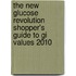The New Glucose Revolution Shopper's Guide to Gi Values 2010