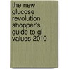 The New Glucose Revolution Shopper's Guide to Gi Values 2010 door Kaye Foster-Powell