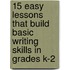 15 Easy Lessons That Build Basic Writing Skills in Grades K-2