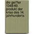 Die Gei�Ler 1348/49. Produkt Der Krise Des 14. Jahrhunderts