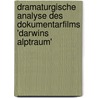 Dramaturgische Analyse Des Dokumentarfilms 'Darwins Alptraum' door Theresa Dammersbeck
