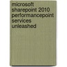 Microsoft Sharepoint 2010 Performancepoint Services Unleashed door Tim Kashani