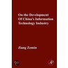 On the Development of China's Information Technology Industry door Jiang Zemin