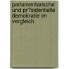 Parlamentarische Und Pr�Sidentielle Demokratie Im Vergleich door Claudine Martens