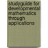 Studyguide for Developmental Mathematics Through Applications