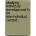 Studying Individual Development In An Interindividual Context