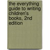 The Everything Guide to Writing Children's Books, 2nd Edition door Luke Wallin