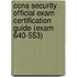 Ccna Security Official Exam Certification Guide (Exam 640-553)