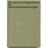 Die Rolle Von Pr�Dispositionen Bei Nachrichtenentscheidungen by Herbert Flath