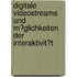 Digitale Videostreams Und M�Glichkeiten Der Interaktivit�T