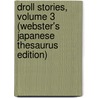 Droll Stories, Volume 3 (Webster's Japanese Thesaurus Edition) by Icon Group International