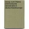 Essay Zum Thema Elektronische Demokratie in Deutschland/Europa door Johannes Richter