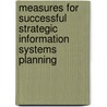 Measures for Successful Strategic Information Systems Planning door Alexander K�pper
