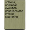 Solitons, Nonlinear Evolution Equations and Inverse Scattering door P. A Clarkson