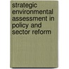 Strategic Environmental Assessment in Policy and Sector Reform door World Bank