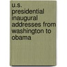 U.S. Presidential Inaugural Addresses from Washington to Obama by Authors Various