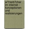 W�Rterb�Cher Im Internet - Konzeptionen Und Realisierungen by Jana Kullick