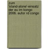 Zum 'stand-Alone'-Einsatz Der Eu Im Kongo 2006. Eufor Rd Congo door Felix Seidler