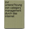 Zur Unterst�Tzung Von Category Management Durch Das Internet door Grischa Pollmeier
