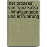 'Der Prozess' Von Franz Kafka - Inhaltsangabe Und Erl�Uterung door Helen Lorentz