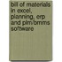 Bill of Materials in Excel, Planning, Erp and Plm/Bmms Software