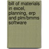Bill of Materials in Excel, Planning, Erp and Plm/Bmms Software door Shaun
