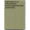 Eight Keys to an Extraordinary Board-Superintendent Partnership by Doug Eadie