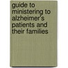 Guide to Ministering to Alzheimer's Patients and Their Families door Patricia Anne Otwell