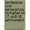 Konfession Und Generatives Verhalten Im 17. Und 18. Jahrhundert door J�rg Scharfenberger