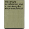 Millennium Development Goal 4 - Senkung Der Kindersterblichkeit door Lea Giesen