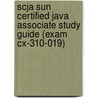 Scja Sun Certified Java Associate Study Guide (exam Cx-310-019) door Robert Liguori