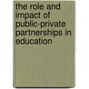The Role and Impact of Public-Private Partnerships in Education door World Bank