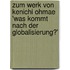 Zum Werk Von Kenichi Ohmae 'Was Kommt Nach Der Globalisierung?'
