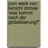 Zum Werk Von Kenichi Ohmae 'Was Kommt Nach Der Globalisierung?' by Frank Eckhoff