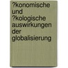 �Konomische Und �Kologische Auswirkungen Der Globalisierung by Alexander Fricke