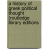 A History of Greek Political Thought (Routledge Library Editions door T. A Sinclair