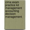 Cima Exam Practice Kit Management Accounting Decision Management door Simon Dawkins