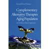 Complementary and Alternative Therapies and the Aging Population door Ronald Ross Watson