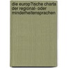 Die Europ�Ische Charta Der Regional- Oder Minderheitensprachen by Sebastian Leuschner