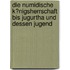 Die Numidische K�Nigsherrschaft Bis Jugurtha Und Dessen Jugend