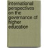 International Perspectives on the Governance of Higher Education