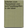 Kriterien Zum �Bersetzen Von Schl�Sselbegriffen in Der Bibel door Priscille Regez