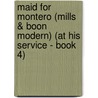 Maid for Montero (Mills & Boon Modern) (At His Service - Book 4) door Kim Lawrence