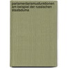 Parlamentarismusfunktionen Am Beispiel Der Russischen Staatsduma by Christian Brune