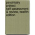 Psychiatry PreTest Self-Assessment & Review, Twelfth Edition