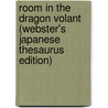 Room in the Dragon Volant (Webster's Japanese Thesaurus Edition) by Icon Group International