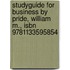 Studyguide for Business by Pride, William M., Isbn 9781133595854